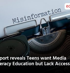 Report reveals Teens want Media Literacy Education but Lack Access
