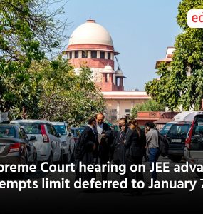 Supreme Court hearing on JEE advanced attempts limit deferred to January 7