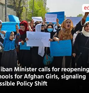 Taliban Minister calls for reopening of schools for Afghan Girls signaling Possible Policy Shift