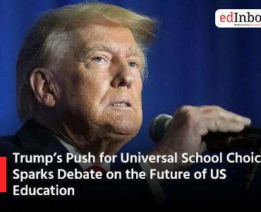 Trumps Push for Universal School Choice Sparks Debate on the Future of US Education