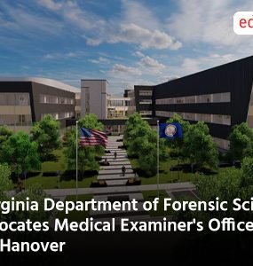 Virginia Department of Forensic Science relocates Medical Examiners Office to Hanover