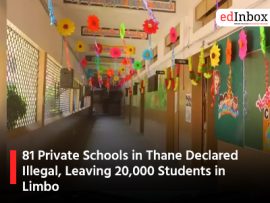 81 Private Schools in Thane Declared Illegal, Leaving 20,000 Students in Limbo