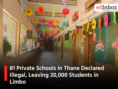 81 Private Schools in Thane Declared Illegal, Leaving 20,000 Students in Limbo