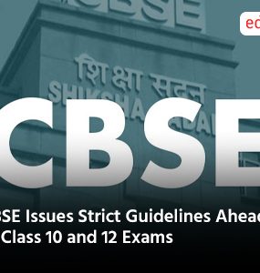 CBSE Issues Strict Guidelines Ahead of Class 10 and 12 Exams