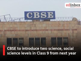 CBSE to introduce two science, social science levels in Class 9 from next year