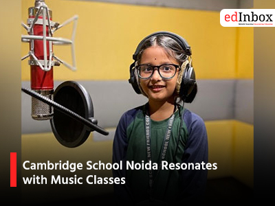 Cambridge School Noida Resonates with Music Classes