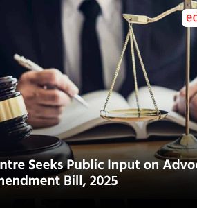 Centre Seeks Public Input on Advocates Amendment Bill, 2025