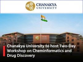 Chanakya University to host Two-Day Workshop on Cheminformatics and Drug Discovery