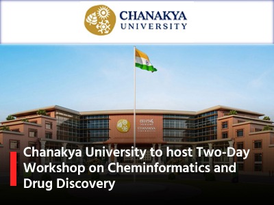 Chanakya University to host Two-Day Workshop on Cheminformatics and Drug Discovery
