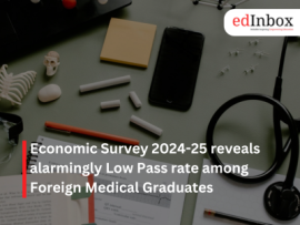 Economic Survey 2024-25 reveals alarmingly Low Pass rate among Foreign Medical Graduates