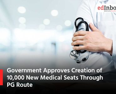 Government Approves Creation of 10,000 New Medical Seats Through PG Route