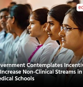 Government Contemplates Incentives to Increase Non-Clinical Streams in Medical Schools