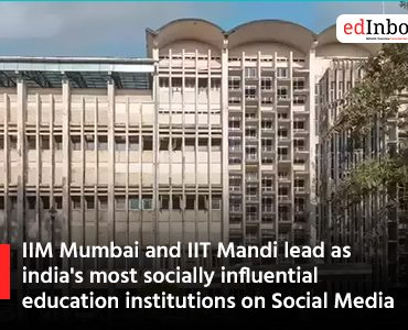 IIM Mumbai and IIT Mandi lead as india's most socially influential education institutions on Social Media