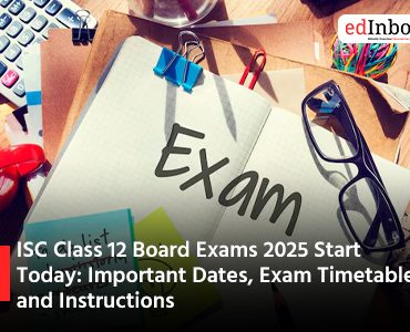 ISC Class 12 Board Exams 2025 Start Today: Important Dates, Exam Timetable, and Instructions