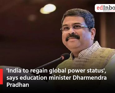 'India to regain global power status', says education minister Dharmendra Pradhan
