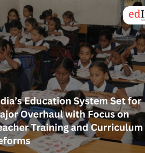 Indias Education System Set for Major Overhaul with Focus on Teacher Training and Curriculum Reforms