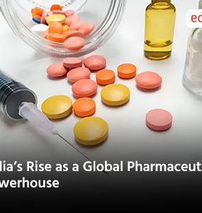 Indias Rise as a Global Pharmaceutical Powerhouse