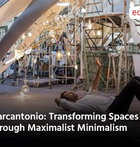 Marcantonio: Transforming Spaces Through Maximalist Minimalism