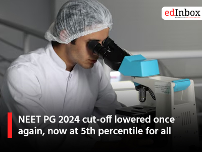 NEET PG 2024 cut-off lowered once again, now at 5th percentile for all