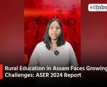 Rural Education in Assam Faces Growing Challenges ASER 2024 Report