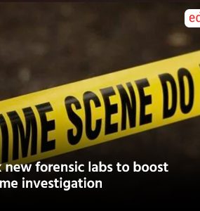 Six new forensic labs to boost crime investigation