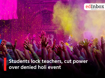 Students lock teachers, cut power over denied holi event