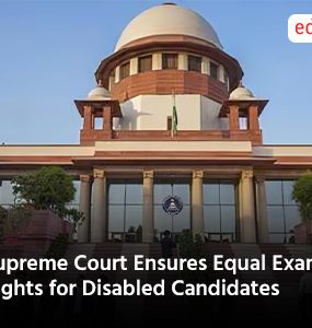 Supreme Court Ensures Equal Exam Rights for Disabled Candidates