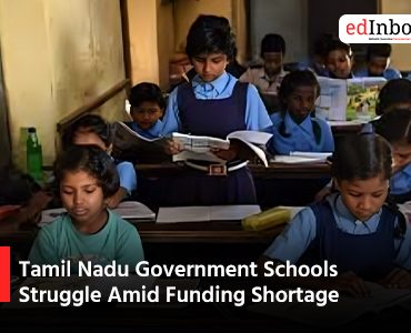 Tamil Nadu Government Schools Struggle Amid Funding Shortage