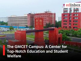 The GMCET Campus: A Center for Top-Notch Education and Student Welfare