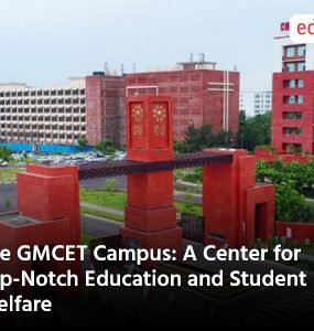 The GMCET Campus: A Center for Top-Notch Education and Student Welfare