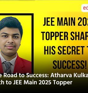 The Road to Success: Atharva Kulkarni's Path to JEE Main 2025 Topper