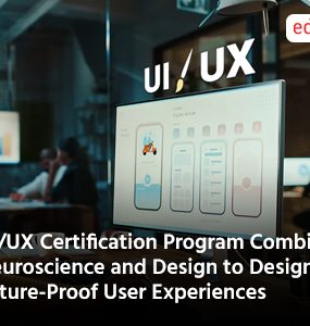 UI/UX Certification Program Combines Neuroscience and Design to Design Future-Proof User Experiences