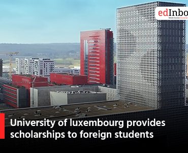 University of luxembourg provides scholarships to foreign students