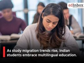 As study migration trends rise, Indian students embrace multilingual education.