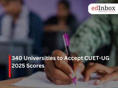 340 Universities to Accept CUET-UG 2025 Scores