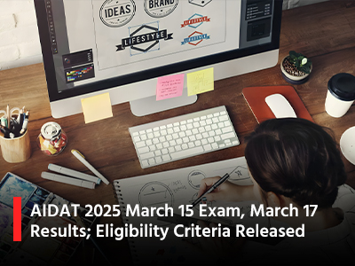 AIDAT 2025 March 15 Exam, March 17 Results; Eligibility Criteria Released