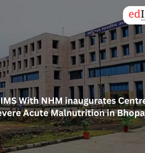 AIIMS With NHM inaugurates Centre For Severe Acute Malnutrition in Bhopal