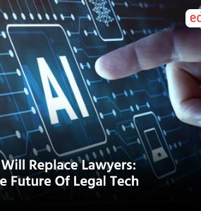 Ai Will Replace Lawyers: The Future Of Legal Tech