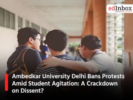 Ambedkar University Delhi Bans Protests Amid Student Agitation: A Crackdown on Dissent?