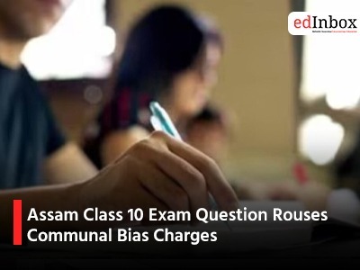 Assam Class 10 Exam Question Rouses Communal Bias Charges