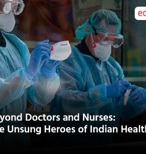Beyond Doctors and Nurses: The Unsung Heroes of Indian Healthcare