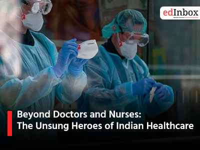 Beyond Doctors and Nurses: The Unsung Heroes of Indian Healthcare