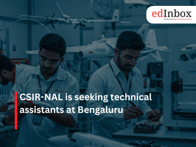 CSIR-NAL is seeking technical assistants at Bengaluru