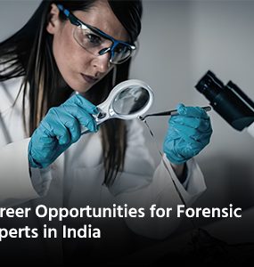 Career Opportunities for Forensic Experts in India