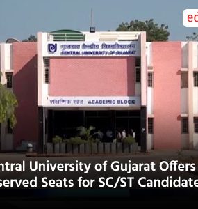 Central University of Gujarat Offers 50% Reserved Seats for SC/ST Candidates