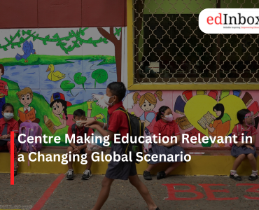 Centre Making Education Relevant in a Changing Global Scenario