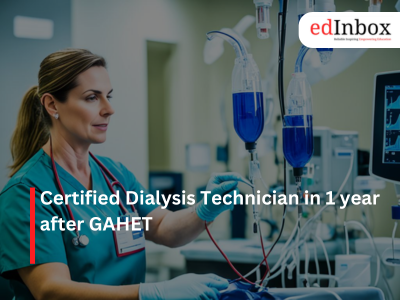 Certified Dialysis Technician in 1 year after GAHET