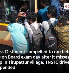 Class 12 student compelled to run behind bus on Board exam day after it misses stop in Tirupattur village; TNSTC driver suspended