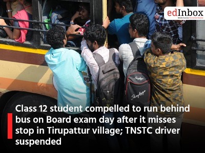 Class 12 student compelled to run behind bus on Board exam day after it misses stop in Tirupattur village; TNSTC driver suspended