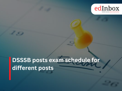 DSSSB posts exam schedule for different posts